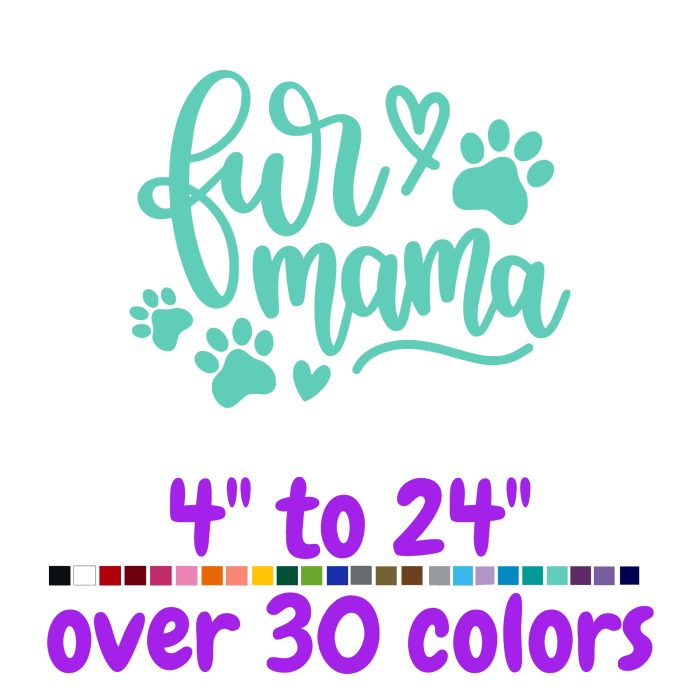 Fur Mom Vinyl Decal - Custom Size