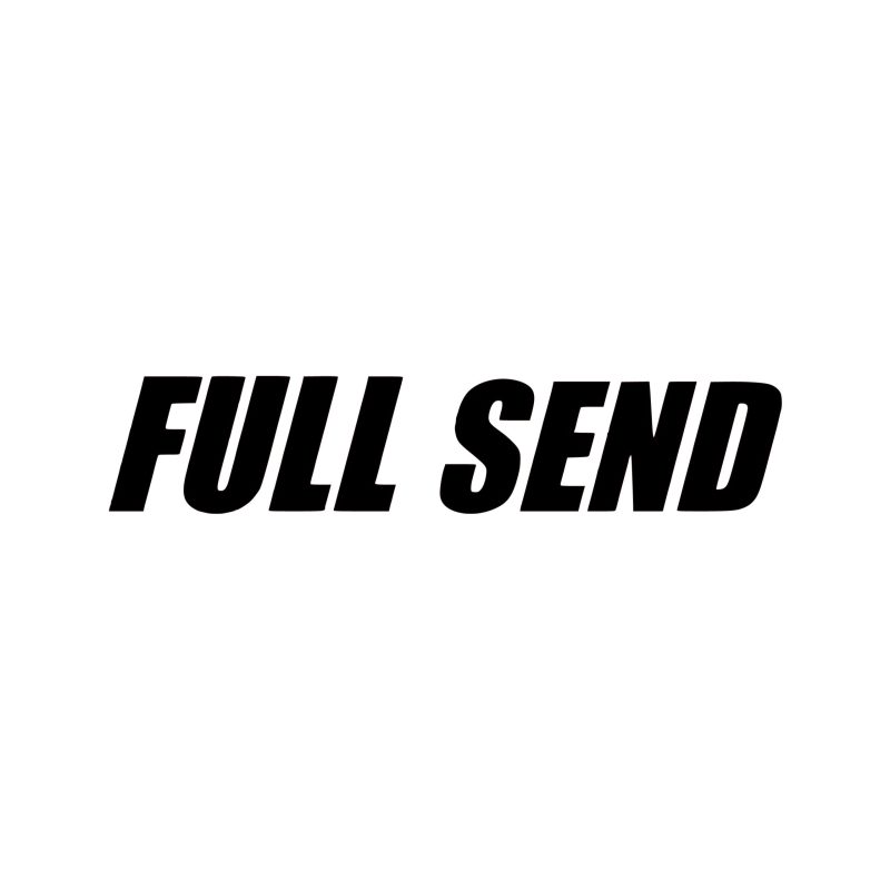 Full Send Vinyl Decal - Custom Size