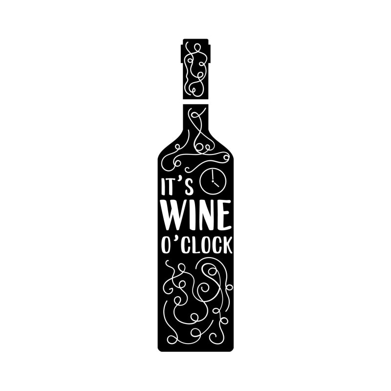 It's Wine O'clock - Vinyl Decal - Custom Size