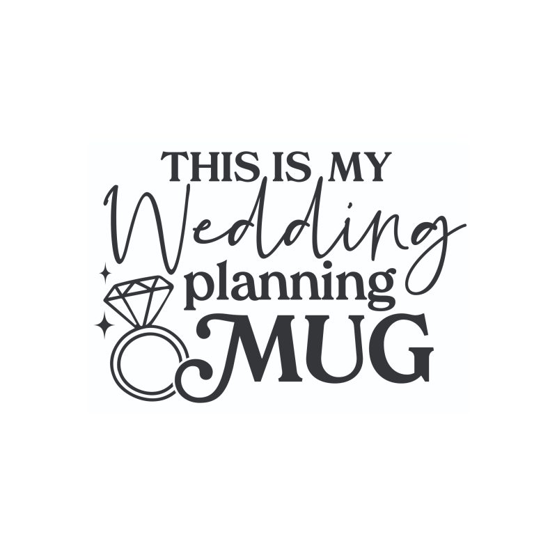 This Is My Wedding Planning Mug - Vinyl Decal - Custom Size