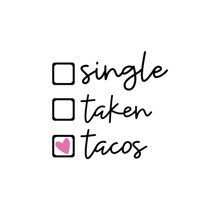 Single Taken Tacos - Vinyl Decal - Custom Size