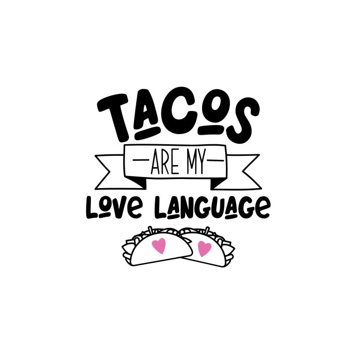 Tacos Are My Love Language - Vinyl Decal - Custom Size