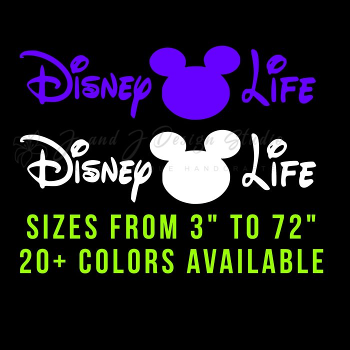 Disney Life Vinyl Decal - Custom Size