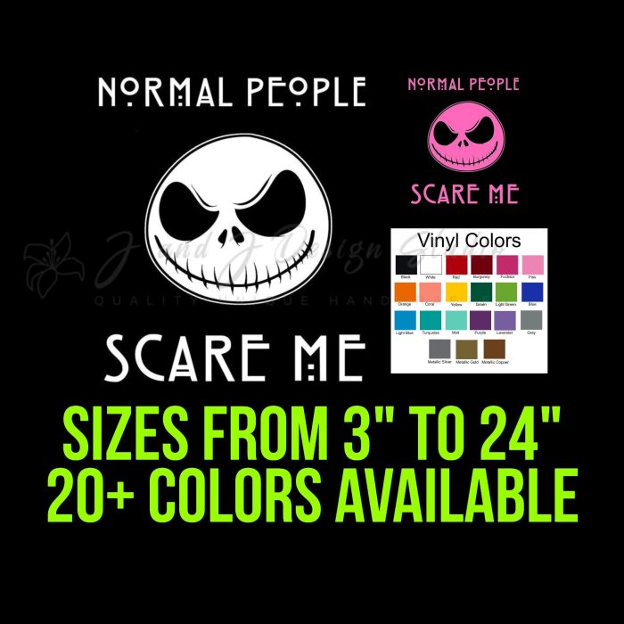 Jack Skellington Normal People Scare Me Vinyl Decal - Custom Size