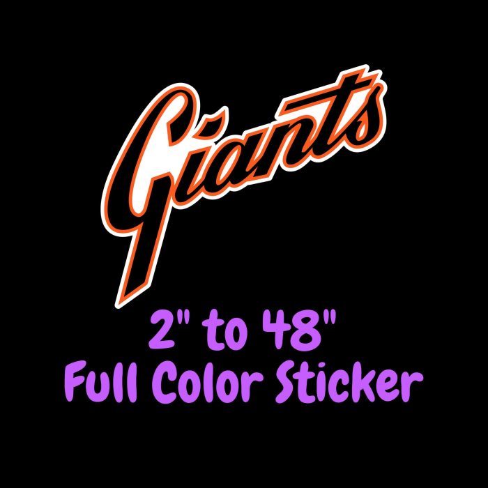 San Francisco Giants - Giants Cursive - Full Color Vinyl Sticker - Custom Size