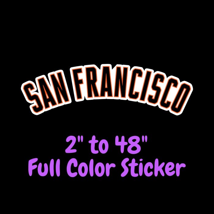 San Francisco Giants - San Francisco Curved - Full Color Vinyl Sticker - Custom Size