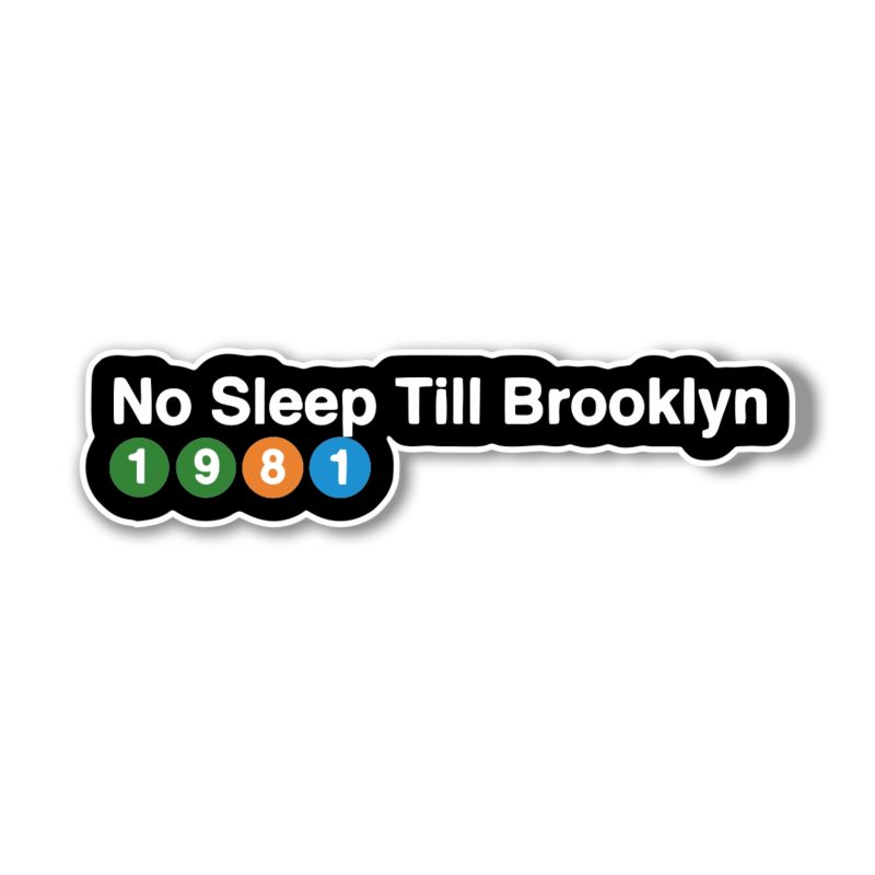 Beastie Boys - No Sleep Till Brooklyn - Full Color Vinyl Sticker - Custom Size
