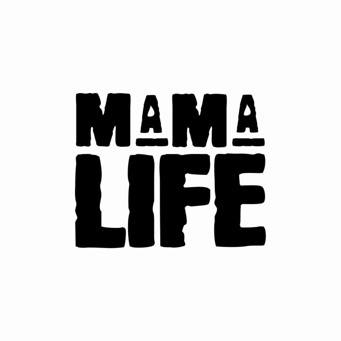 Mama Life - Vinyl Decal