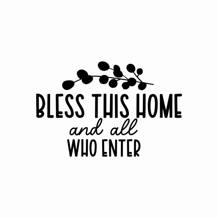 Bless This Home And All Who Enter - Vinyl Decal- Custom Size
