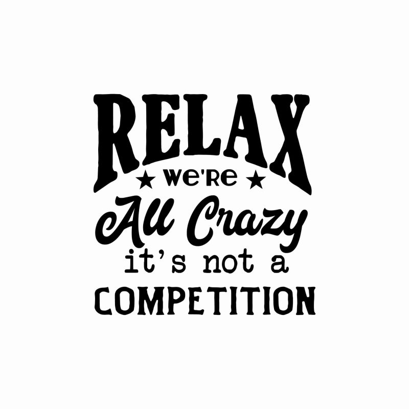 We're All Crazy Vinyl Decal - Custom Size