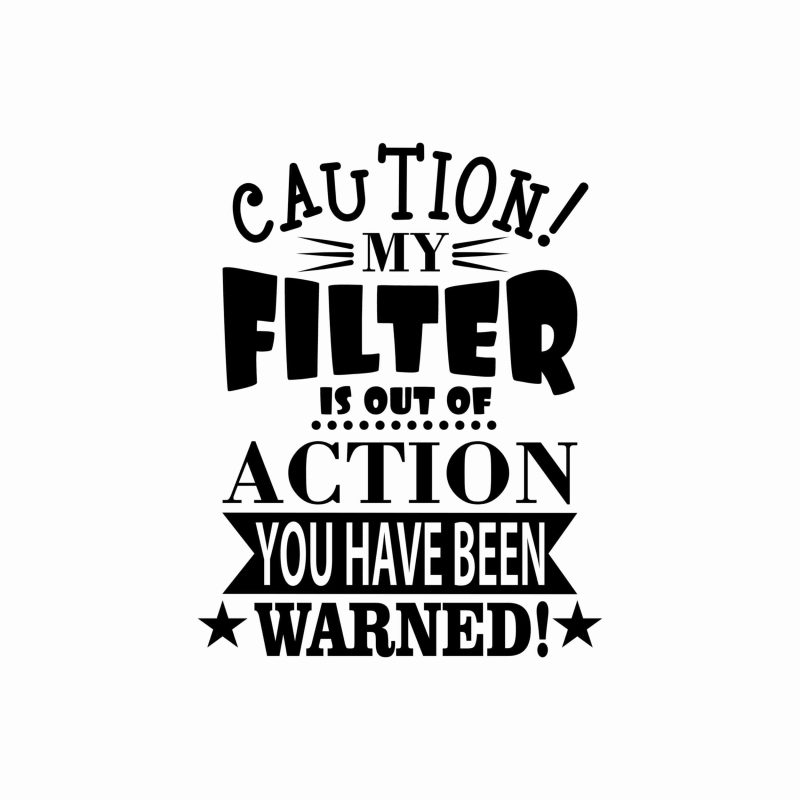 No Filter Vinyl Decal - Custom Size