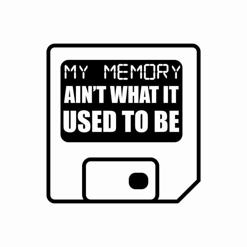 My Memory Ain't What It Used To Be - Vinyl Decal- Custom Size