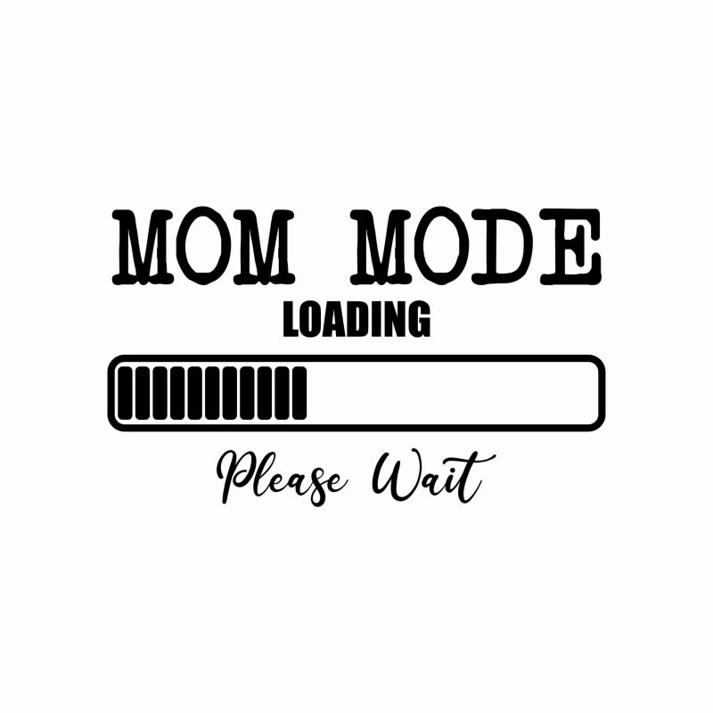 Mom Mode Loading Vinyl Decal - Custom Size