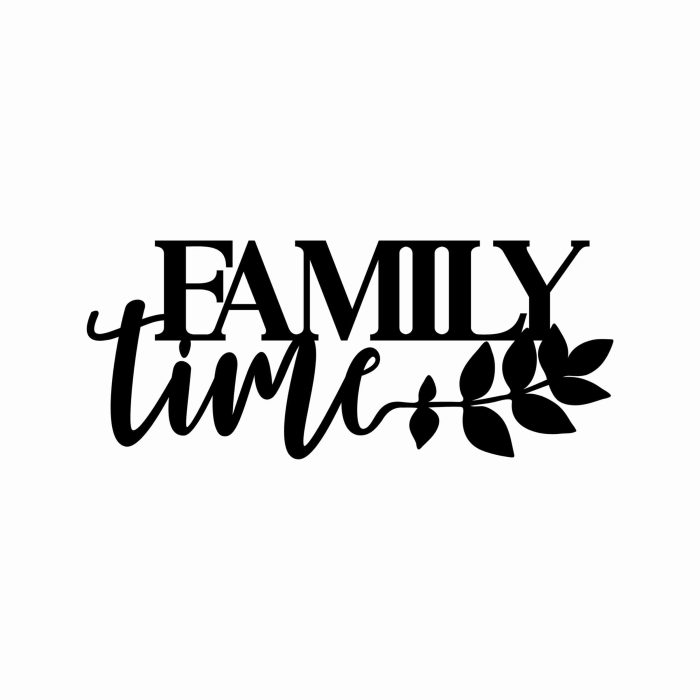 Family Time - Vinyl Decal- Custom Size