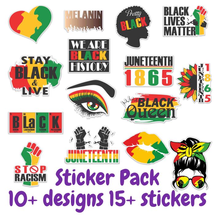 Juneteenth Sticker Pack available- Custom Size