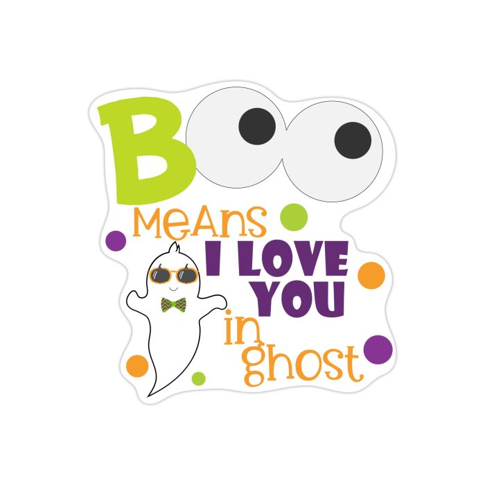 Boo Means I Love You In Ghost Full Color Vinyl Decal - Custom Size
