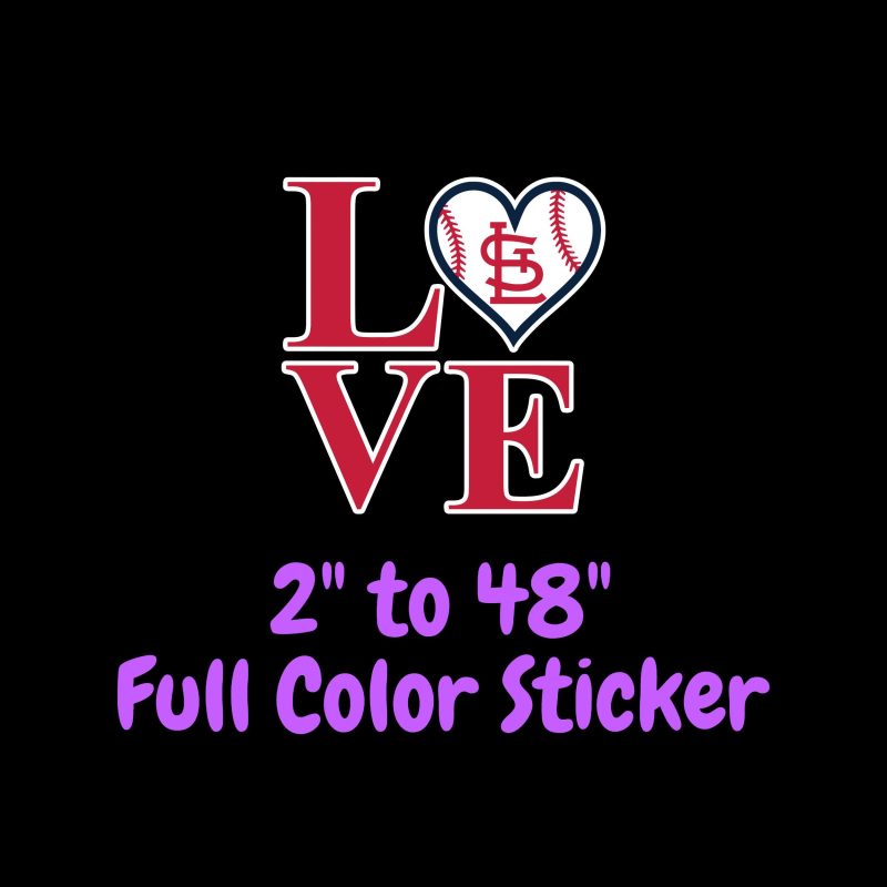 St. Louis Cardinals - Love - Full Color Vinyl Sticker - Custom Size