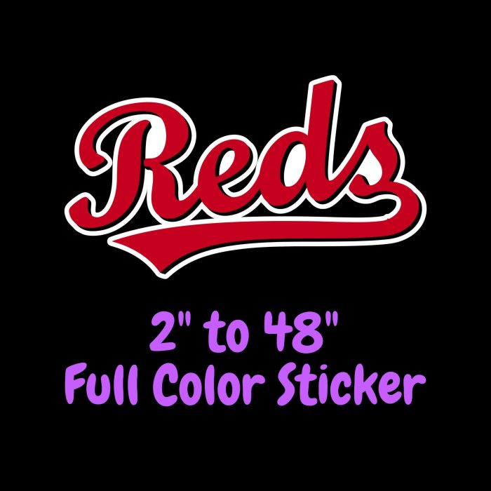 Cincinnati Reds - Reds Cursive - Full Color Vinyl Sticker - Custom Size