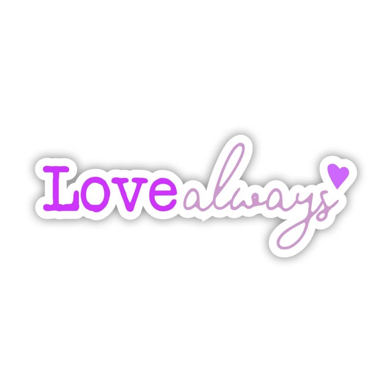 Love Always Full Color Vinyl Decal
