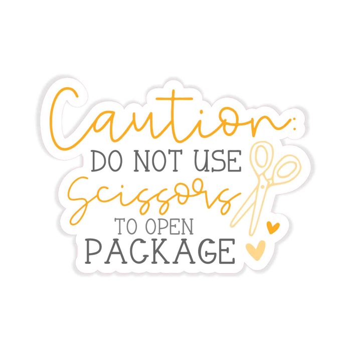 Caution Do Not Use Scissors to Open Package - Full Color Vinyl Decal