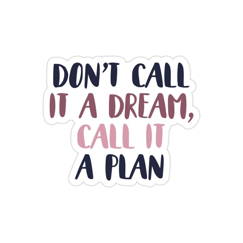 Call it a Plan Full Color Vinyl Decal - Custom Size