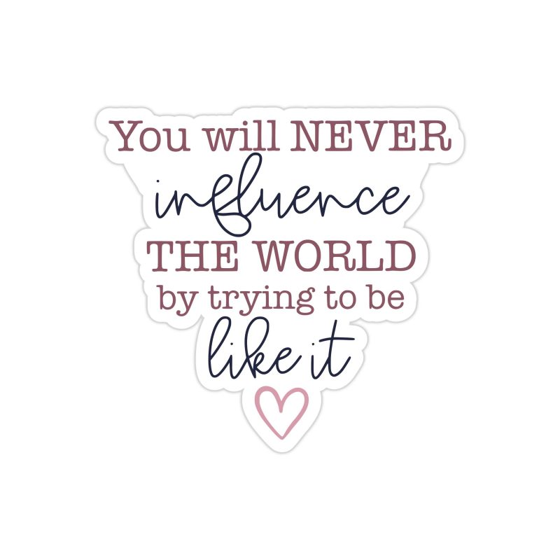 Influence the World Full Color Vinyl Decal - Custom Size