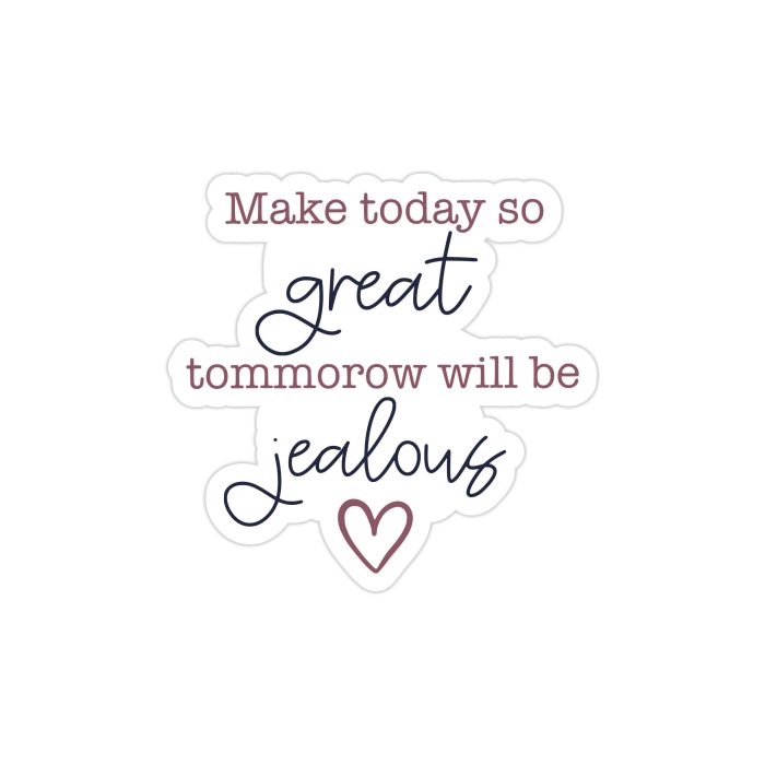 Make Today Great Full Color Vinyl Decal - Custom Size