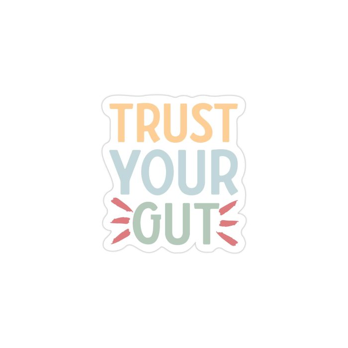 Trust Your Gut Full Color Vinyl Decal - Custom Size