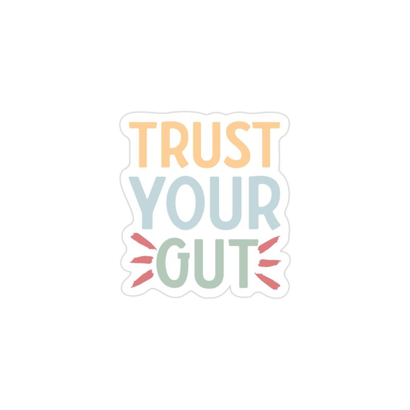Trust Your Gut Full Color Vinyl Decal - Custom Size