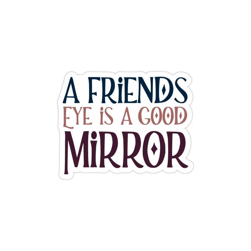 A Friend's Eye Full Color Vinyl Decal - Custom Size