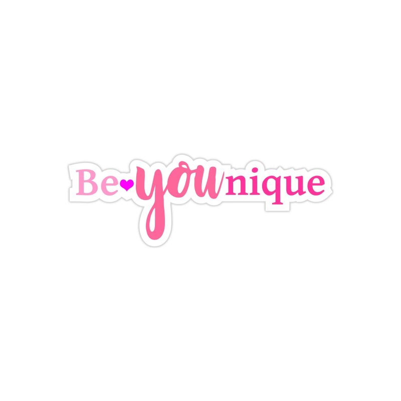 Be Unique Full Color Vinyl Decal - Custom Size