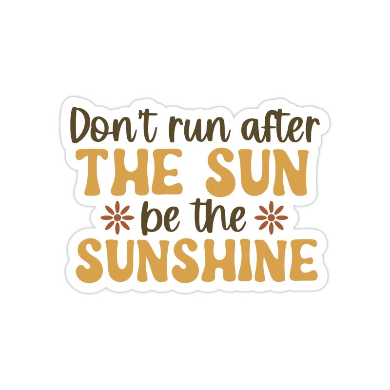 Be the Sunshine Full Color Vinyl Decal - Custom Size