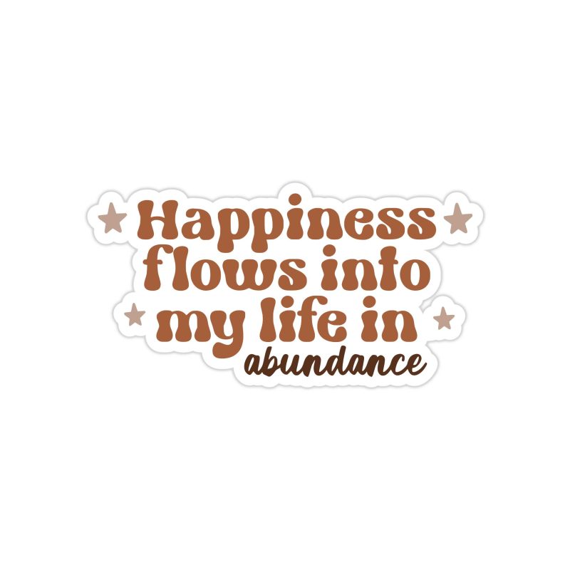Happiness in Abundance Full Color Vinyl Decal - Custom Size