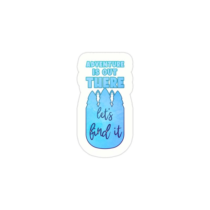 Adventure is Out There Full Color Vinyl Decal - Custom Size