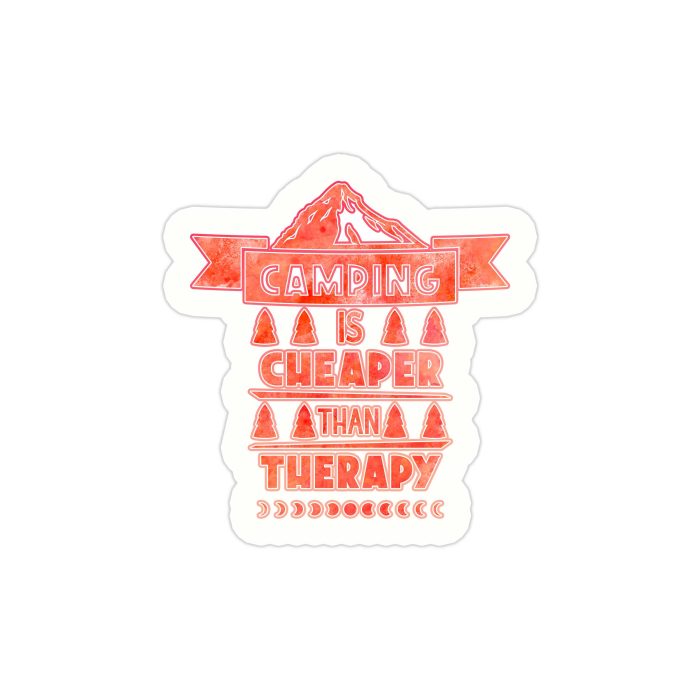 Camping is Cheaper Than Therapy Full Color Vinyl Decal - Custom Size