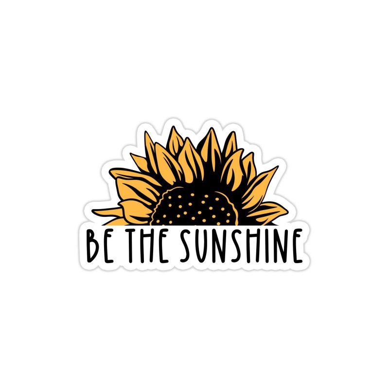 Be The Sunshine Full Color Vinyl - Custom Size