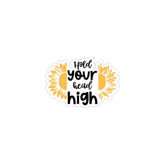 Hold Your Head High Full Color Vinyl - Custom Size