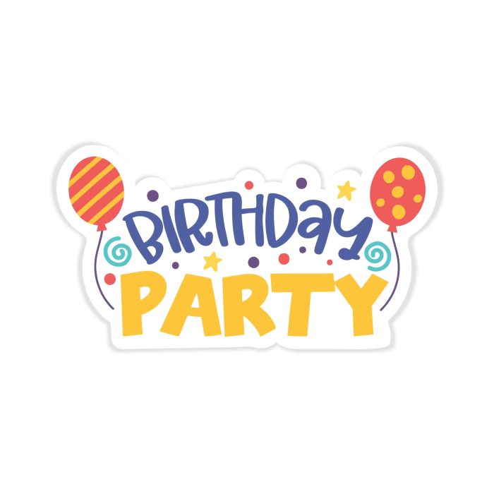 Birthday Party - Full Color Vinyl Decal - Custom Size