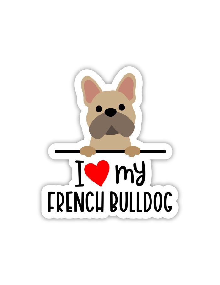 I Love My French Bulldog - Dog Full Color Vinyl Decal