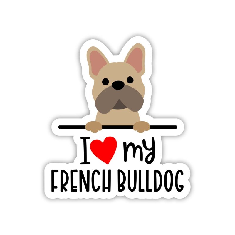 I Love My French Bulldog - Dog Full Color Vinyl Decal