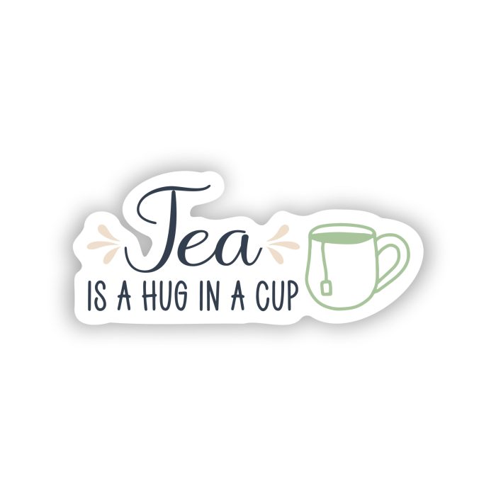 Tea Is A Hug In A Cup Full Color Vinyl Decal - Custom Size
