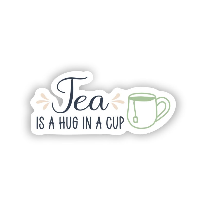 Tea Is A Hug In A Cup Full Color Vinyl Decal - Custom Size