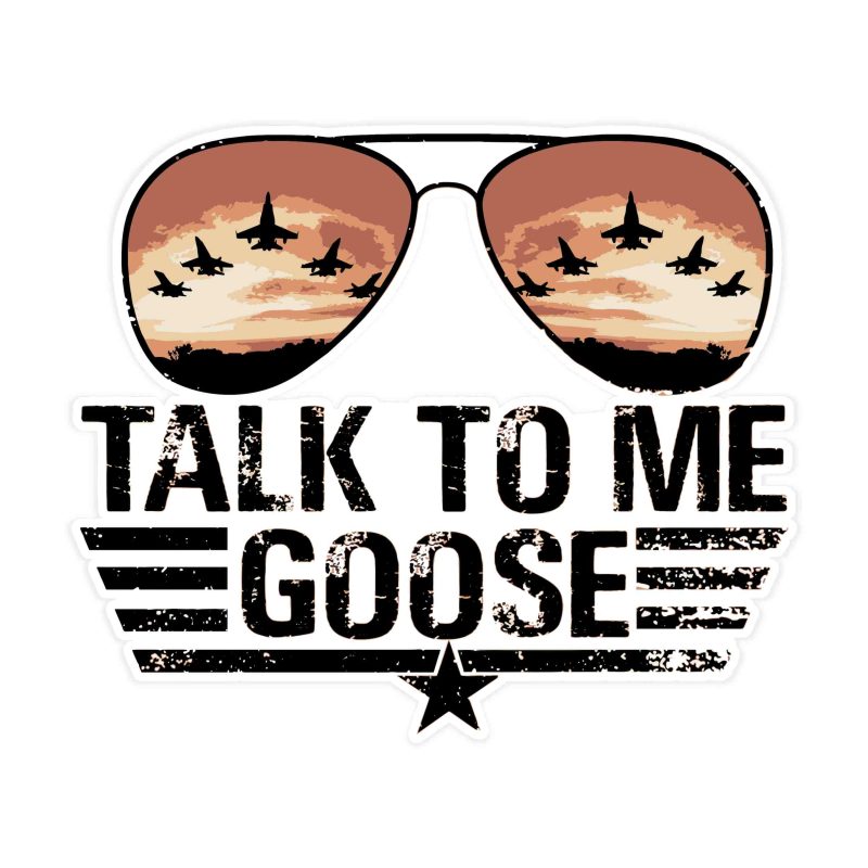 Talk To Me Goose Full Color Vinyl Decal - Custom Size