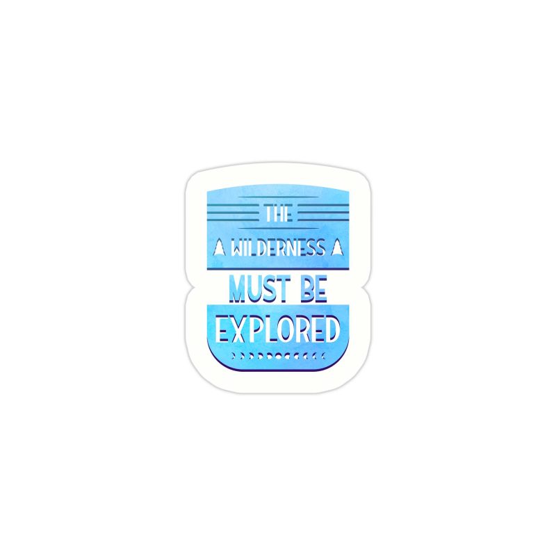 The Wilderness Must Be Explored Full Color Vinyl Decal - Custom Size