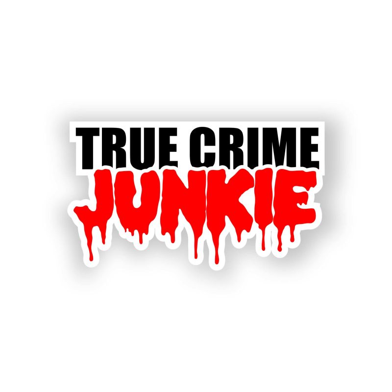 True Crime Junkie Full Color Vinyl Decal