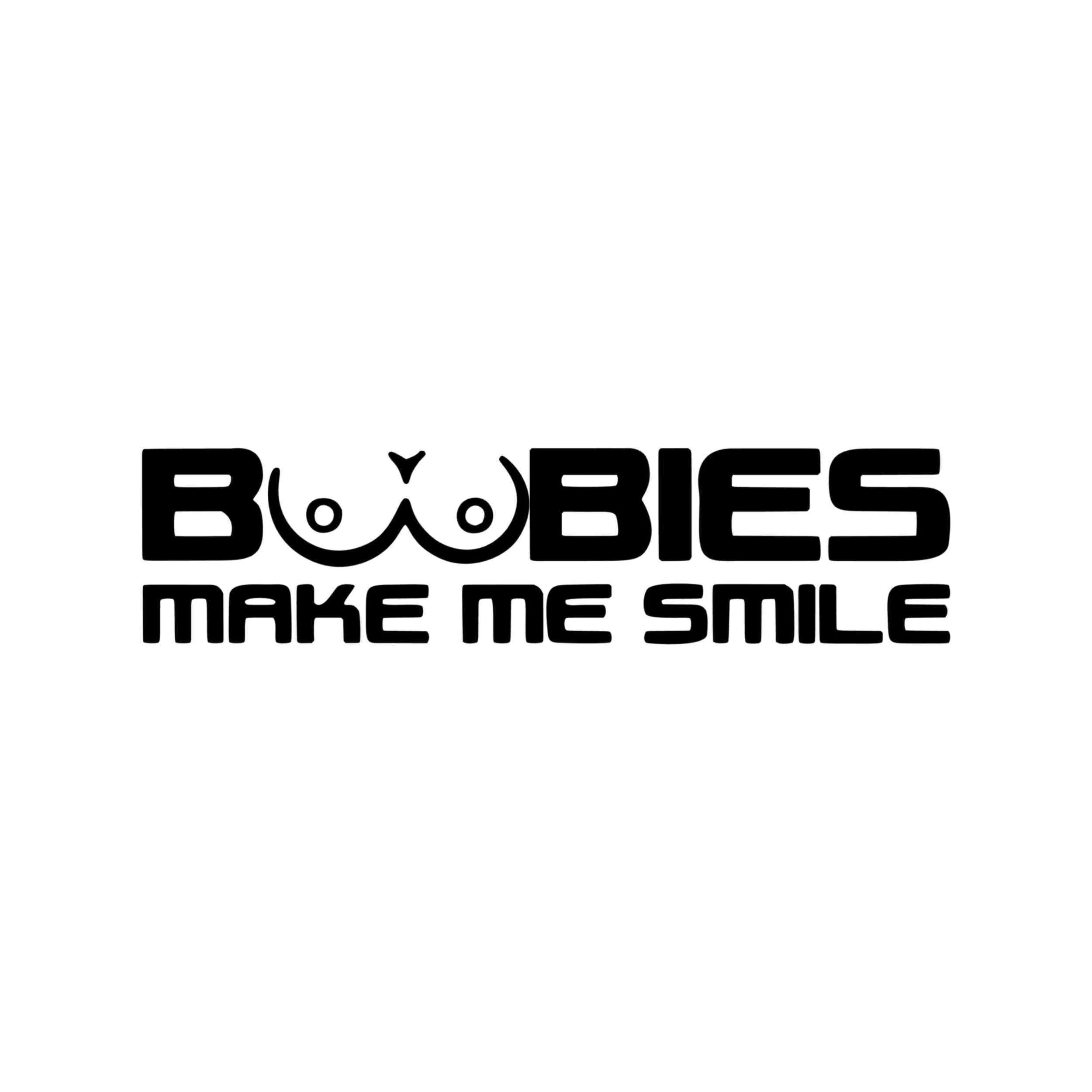 Boobies Make Me Smile Vinyl Decal - Custom Size