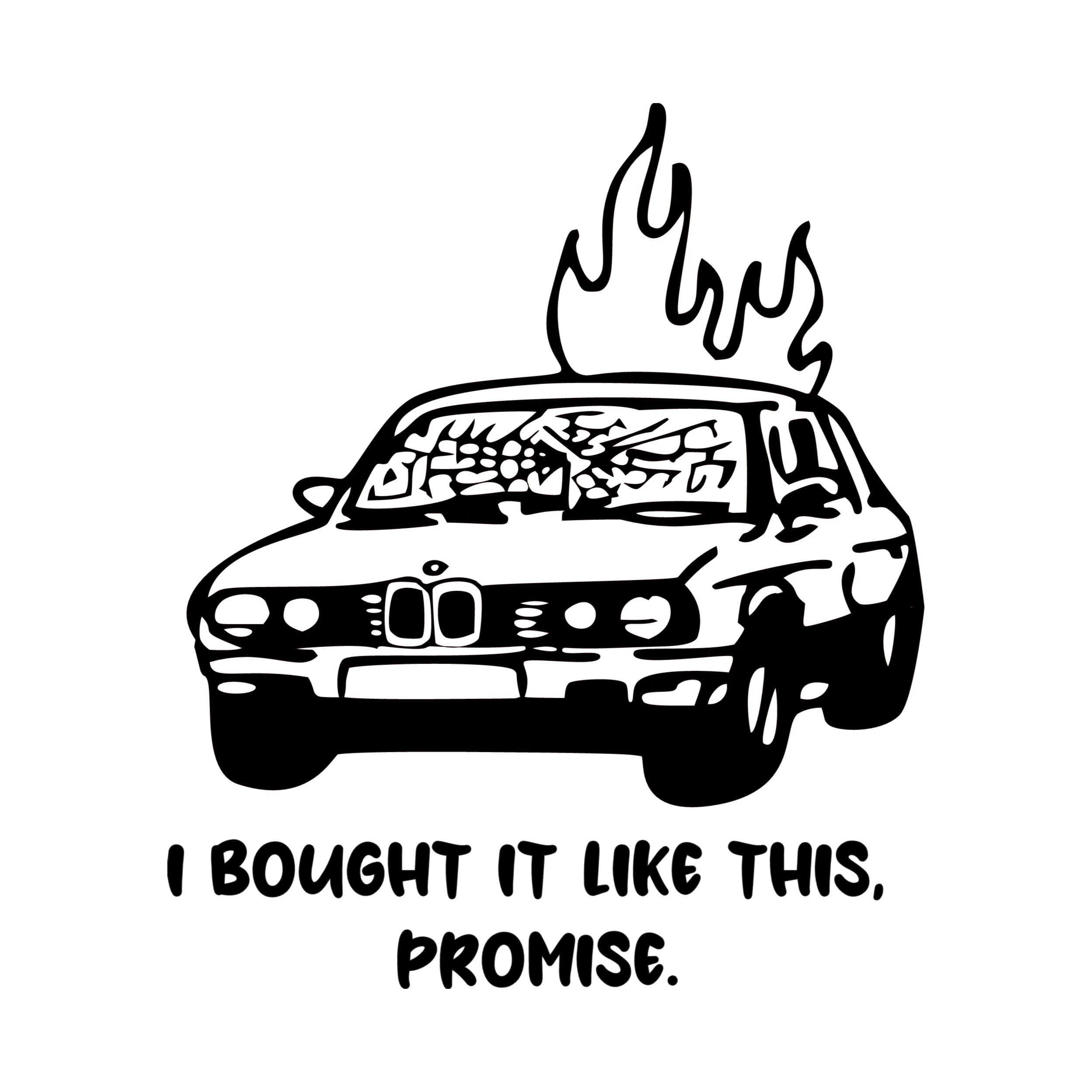 Bought It Like This Vinyl Decal - Custom Size