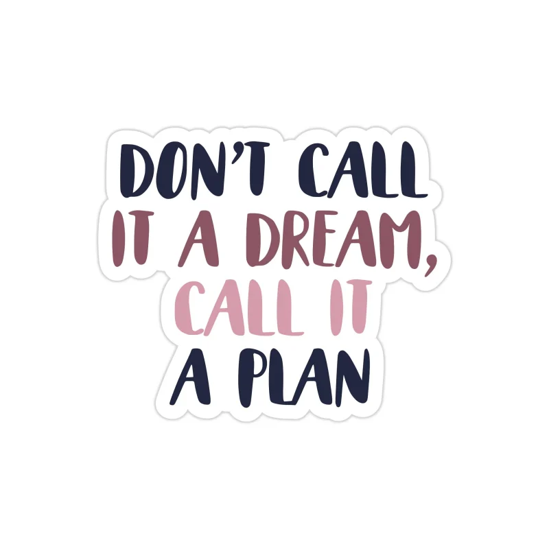 Call it a Plan Full Color Vinyl Decal - Custom Size