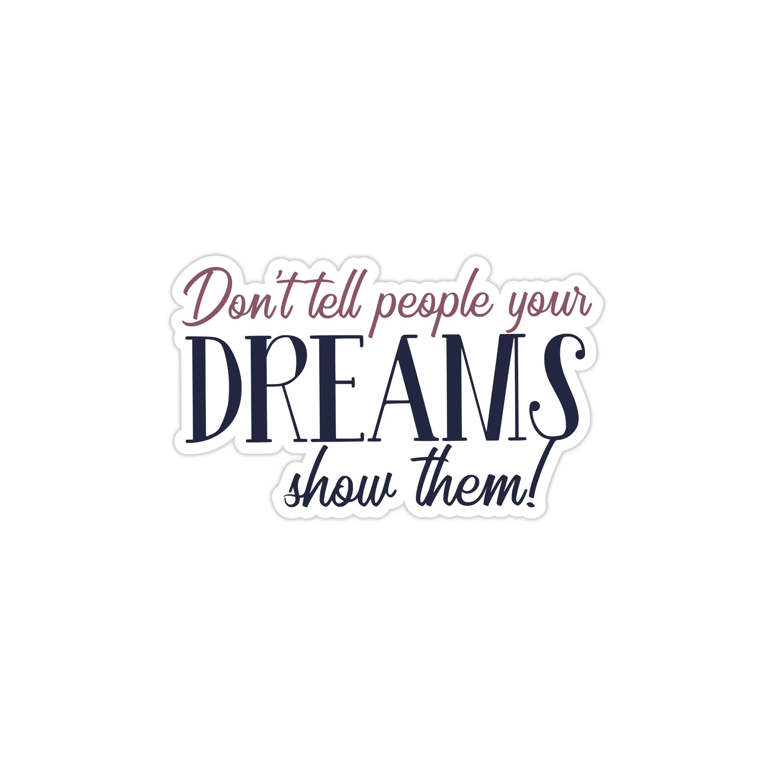 Chase Your Dreams Full Color Vinyl Decal - Custom Size