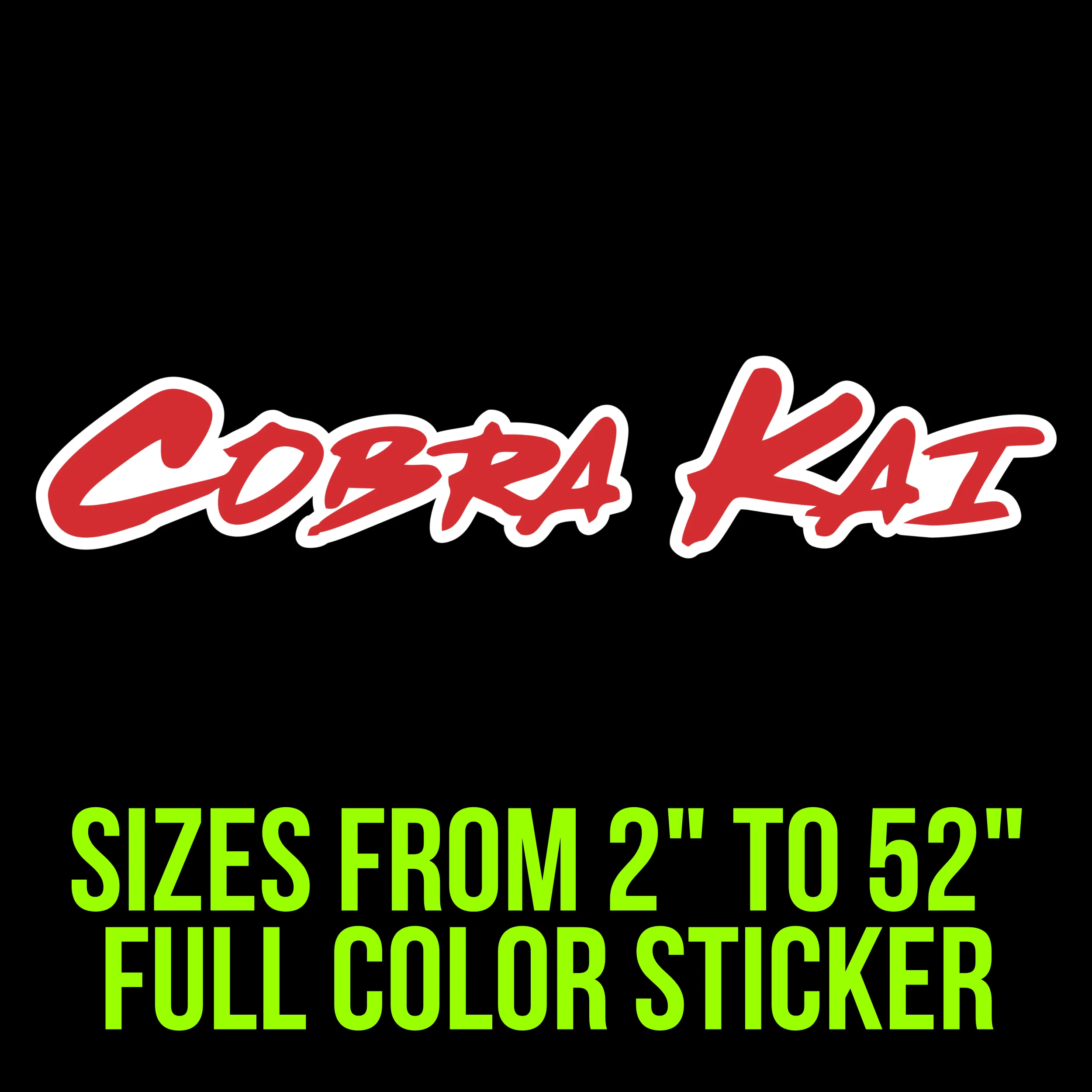 Cobra Kai Full Color Vinyl Decal - Custom Size